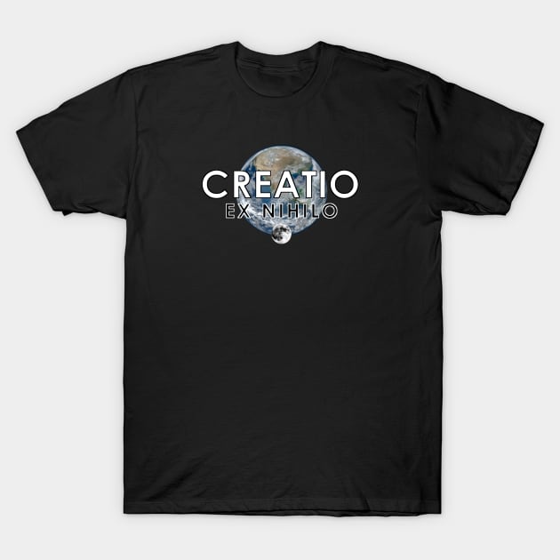 Creationist Latin Quote-Creatio Nihilo. T-Shirt by The Witness